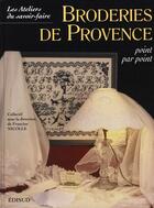 Couverture du livre « Broderies de Provence ; point par point » de Francine Nicolle aux éditions Edisud