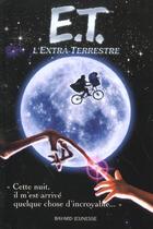 Couverture du livre « E.T. L Extra-Terrestre » de Rigoureau L aux éditions Bayard Jeunesse