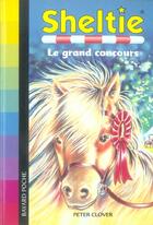 Couverture du livre « Sheltie T.7 ; Sheltie et le grand concours » de Peter Clover aux éditions Bayard Jeunesse