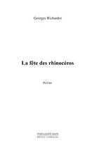 Couverture du livre « La fête des rhinocéros » de Georges Richardot aux éditions Le Manuscrit