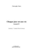 Couverture du livre « Chaque jour est une vie » de Christophe Maris aux éditions Editions Le Manuscrit