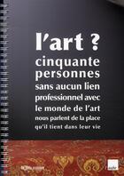 Couverture du livre « L'art ? » de Le Lieu Unique aux éditions Editions De L'aube