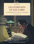 Couverture du livre « Les écrivains et les Nabis ; la littérature au défi de la peinture » de Clement Dessy aux éditions Pu De Rennes