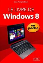 Couverture du livre « Le livre de Windows 8 » de Jean-Francois Sehan aux éditions First Interactive