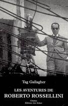 Couverture du livre « Les aventures de roberto rossellini » de Callagher Tag aux éditions Leo Scheer