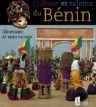 Couverture du livre « Cultures et talents du Bénin ; itinéraire et rencontres » de  aux éditions Somogy