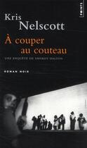 Couverture du livre « À couper au couteau » de Kris Nelscott aux éditions Points