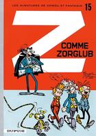 Couverture du livre « Spirou et Fantasio Tome 15 : Z comme Zorglub » de Greg et Jidehem et Andre Franquin aux éditions Dupuis