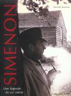 Couverture du livre « Simenon, une legende du xx siecle » de Danielle Bajomee aux éditions Renaissance Du Livre