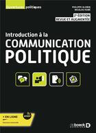 Couverture du livre « Introduction à la communication politique » de Nicolas Hube et Philippe Aldrin aux éditions De Boeck Superieur
