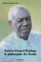 Couverture du livre « Fabien Eboussi Boulaga, la philosophie du Muntu » de Kom/Collectif aux éditions Karthala