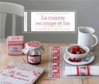 Couverture du livre « La cuisine en rouge et bis » de Marie-Anne Rethoret-Melin et Perrette Samouiloff aux éditions Mango