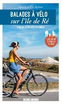 Couverture du livre « L'ile de Ré à vélo » de Eric Audinet aux éditions Sud Ouest Editions
