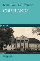 Couverture du livre « Courlande » de Kauffmann aux éditions Feryane