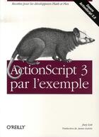 Couverture du livre « Actionscript 3 par l'exemple » de Lott aux éditions O Reilly France
