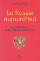 Couverture du livre « Neoliberalisme, autocratie et restauration : la russie aujourd'hui » de Kagarlitsky B aux éditions Parangon