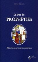 Couverture du livre « Le livre des propheties » de Allan Tony aux éditions Le Pre Aux Clercs