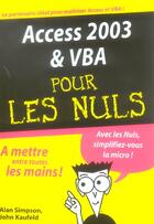 Couverture du livre « Access 2003 et VBA pour les nuls » de John Kaufeld et Alan Simpson aux éditions First Interactive