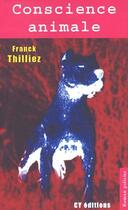 Couverture du livre « Conscience animale » de Franck Thilliez aux éditions Cy Editions