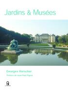 Couverture du livre « Jardins et musees » de Herscher/Pigeat aux éditions Le Passage