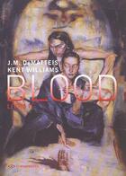 Couverture du livre « Blood T.2 ; conclusion de l'épopée christique d'un vampire » de Kent Williams et Jean-Marc Dematteis aux éditions Paquet