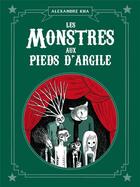 Couverture du livre « Les monstres aux pieds d'argile » de Alexandre Kha aux éditions Tanibis