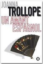 Couverture du livre « Un amant espagnol » de Joanna Trollope aux éditions Editions Des Deux Terres