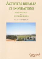 Couverture du livre « Activites rurales et inondations - connaissances et bonnes pratiques » de Nedelec Y. aux éditions Quae