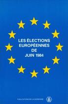 Couverture du livre « Les élections européennes de juin 1984 » de Brennan aux éditions Sorbonne Universite Presses