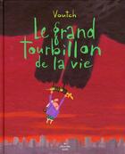 Couverture du livre « Le grand tourbillon de la vie » de Voutch aux éditions Cherche Midi