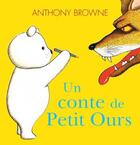 Couverture du livre « Conte de petit ours (un) ancienne editio » de Anthony Browne aux éditions Kaleidoscope