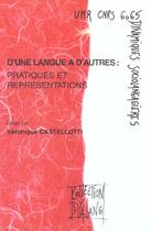 Couverture du livre « D'une langue a d'autre. pratiques et representations » de Castellotti Veroniqu aux éditions Pu De Rouen