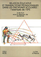 Couverture du livre « Relation éducative et transactions pédagogiques dans les disciplines scolaires : exemple de l'EPS » de  aux éditions Actio