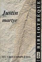 Couverture du livre « Oeuvres complètes » de Justin Martyr aux éditions Jacques-paul Migne