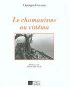 Couverture du livre « Le Chamanisme Au Cinema » de Georges Foveau aux éditions Institut De L'image