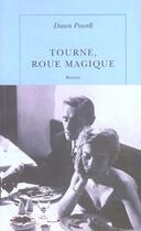 Couverture du livre « Tourne roue magique » de Dawn Powell aux éditions Table Ronde