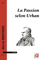 Couverture du livre « La passion selon Urhan » de Hervé Mestron aux éditions Symetrie
