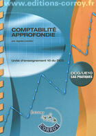 Couverture du livre « Comptabilite approfondie. dcg/ue10 cas pratiques - enonces. unites d'enseignemen » de Agnes Lieutier aux éditions Corroy