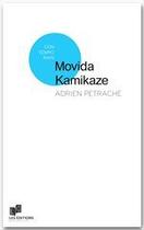 Couverture du livre « Movida Kamikaze » de Adrien Petrache aux éditions Lc Christophe Lucquin Editeur