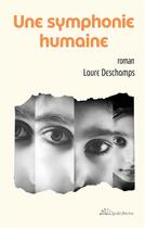 Couverture du livre « Une symphonie humaine » de Deschamps Laure aux éditions Books On Demand