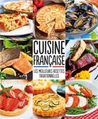 Couverture du livre « Cuisine française ; les meilleures recettes traditionnelles » de  aux éditions Ngv