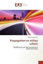 Couverture du livre « Propagation en milieu urbain » de Hounkanrin-O aux éditions Editions Universitaires Europeennes