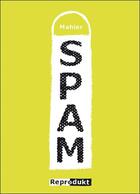 Couverture du livre « Spam » de Mahler aux éditions Reprodukt