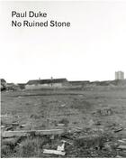 Couverture du livre « Paul duke no ruined stone » de Duke Paul aux éditions Hartmann Books