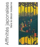 Couverture du livre « Affinités japonaises ; vers le décor moderne » de Isabelle Cahn aux éditions Kaph