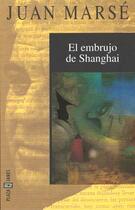 Couverture du livre « Embrujo De Shangai » de Juan Marse aux éditions Plaza Y Janes