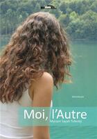 Couverture du livre « Moi l'autre » de Myriam Tufenkji aux éditions Noir Blanc Et Caetera