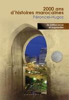 Couverture du livre « 2000 ans d'histoires marocaines » de Jean-Pierre Peroncel-Hugoz aux éditions Casa-express