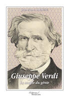 Couverture du livre « Giuseppe Verdi ; le souffle du génie » de Jean-Pierre Labaune aux éditions Editions Baudelaire