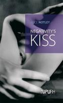 Couverture du livre « Negativity's kiss » de Notley Alice aux éditions Presses Universitaires De Rouen Et Du Havre